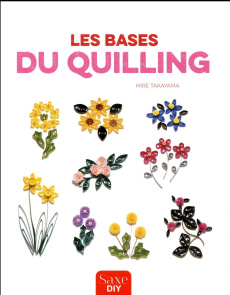 Les bases du quilling - Takayama Mire