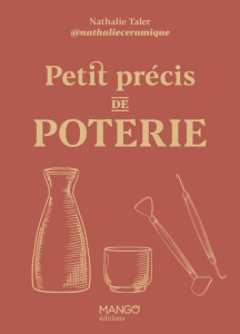 Petit précis de poterie - Taler Nathalie