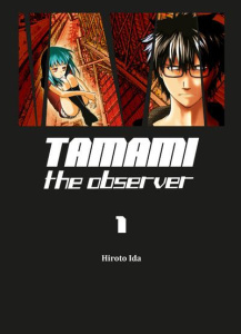 Tamami the observer Tome 1 - Ida Hiroto ; Macré Virgile
