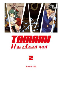 Tamami the observer Tome 2 - Ida Hiroto ; Macré Virgile