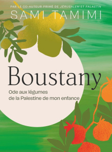 Boustany. Ode aux légumes de la Palestine de mon enfance - Tamimi Sami ; Hurier-Michaud Delphine