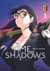 Time Shadows Tome 3 - Tanaka Yasuki ; Lucas Sophie ; Montésinos Eric