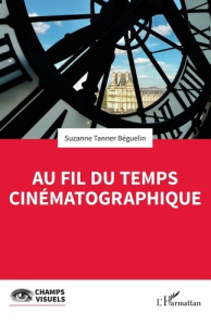 Au fil du temps cinématographique - Tanner Béguelin Suzanne