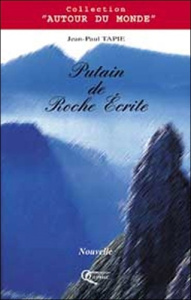 Putain de roche écrite ! - Tapie Jean-Paul