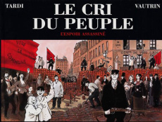 Le cri du peuple Tome 2 : L'espoir assassiné - Vautrin Jean