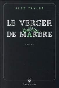 Le verger de marbre - Taylor Alex ; Pons-Reumaux Anatole