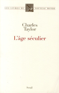 L'âge séculier - Taylor Charles ; Savidan Patrick