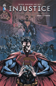 Injustice : Les Dieux sont parmis nous Tome 3 : Année deux. 1re partie - Taylor Tom ; Miller Mike S. ; Redondo Bruno