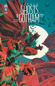 Batman : Ghosts of Gotham Tome 2 : Elixir - Taylor Tom ; Garbett Lee ; Loughridge Lee ; Davier