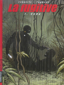 La fugitive Tome 3 : Coda - Taymans André ; Lenaerts Eric