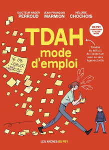 TDAH - Mode d'emploi - Perroud Nader ; Marmion Jean-François ; Chochois H