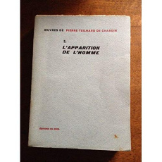 OEUVRES, TOME 2 - L'APPARITION DE L'HOMME - TEILHARD DE CHARDIN