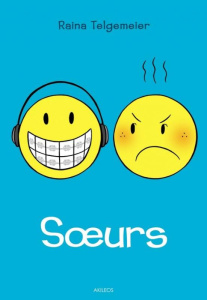 Soeurs - Telgemeier Raina ; Lamb Braden