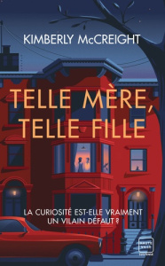 Telle mère, telle fille - McCreight Kimberly ; Coello Elodie