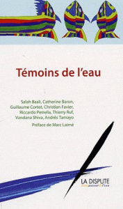 Témoins de l'eau - Baali Salah ; Baron Catherine ; Cortot Guillaume ;