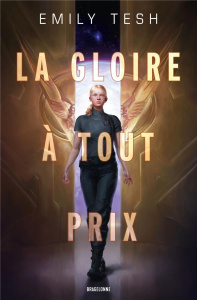 La Gloire à tout prix - Tesh Emily ; Mamier Claude