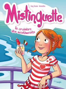 Mistinguette Tome 13 : La croisière des sentiments - Tessier Greg