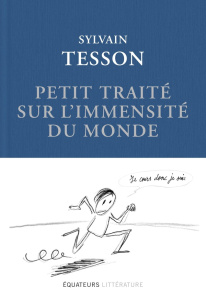 Petit traité sur l'immensité du monde - Tesson Sylvain