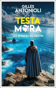 Testa Mora - Les rivages du destin - Antonioli Gilles