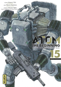 Atom The Beginning Tome 15 - Yûki Masami ; Kasahara Tetsuro ; Tezuka Osamu ; Sl