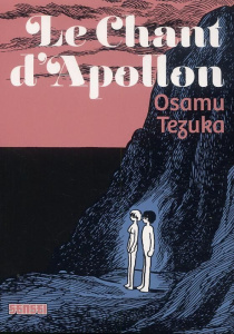 Le Chant d'Apollon - Tezuka Osamu ; Samson Sylvain