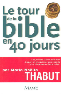 Le tour de la Bible en 40 jours - Thabut Marie-Noëlle