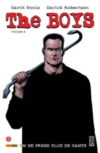 The Boys Tome 6 : On ne prend plus de gants (Edition petit format) - Ennis Garth ; Braun Russ ; McCrea John ; Nikolavit
