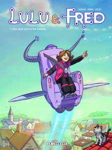 Lulu et Fred Tome 1 : Une dent contre les mémés - Thibaud Jean-Jacques ; Robin Nicolas