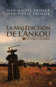 La malédiction de l'Ankou Tome 1 : Les terres désertées - Thibaux Jean-Michel ; Paumier Jean-Pierre