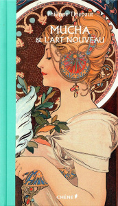 Mucha et l'art nouveau - Thiébaut Philippe