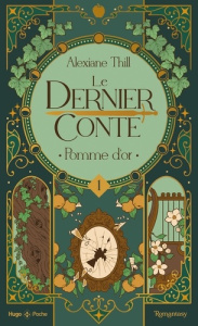 Le dernier conte Tome 1 : Pomme d'or - Thill Alexiane