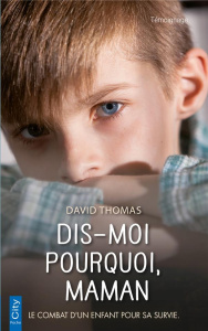 Dis-moi pourquoi, maman - Thomas David ; Xaragai Karine