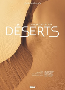 LES GRANDS ATLAS DE REFERENCE - LE GRAND ATLAS DES DESERTS - THOMAS/MEYER/DRAKE