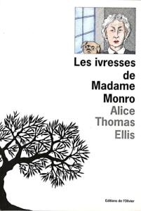 Les ivresses de Madame Monro - Thomas Ellis Alice ; Desarthe Agnès