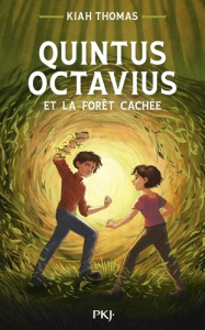 Quintus Octavius Tome 2 : Quintus Octavius et la forêt cachée - Thomas Kiah ; Zimmermann Natalie