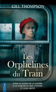 Les Orphelines du train - Thompson Gill ; Tordo Hélène