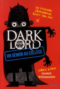 DARK LORD Tome 1 : Un démon au collège - Thomson Jamie ; Sarda Yves ; Hartas Freya