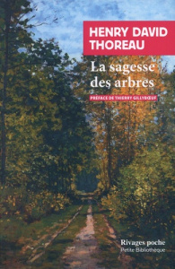 La sagesse des arbres - Thoreau Henry David ; Gillyboeuf Thierry