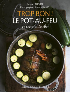 Le pot-au-feu - Thorel Jacques ; Hamel Franck