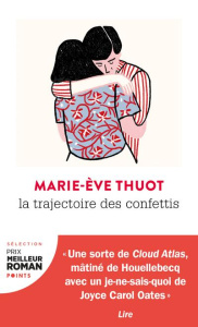 La trajectoire des confettis - Thuot Marie-Eve