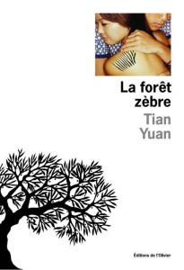 La forêt zèbre - Tian Yuan ; Gentil Sylvie