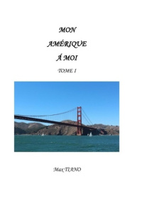 Mon amerique a moi tome 1 - Tiano Max