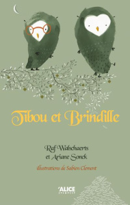 Tibou et Brindille - Walschaerts Raf ; Sonck Ariane ; Clement Sabien ;