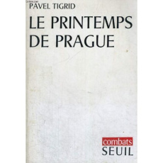 LE PRINTEMPS DE PRAGUE - TIGRID PAVEL