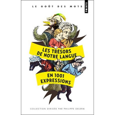 Les trésors de notre langue en 1001 expressions - Tillier Marianne ; Lafitte-Certa Pascale ; Henry G