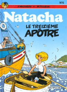 Natacha Tome 6 : Le treizième apôtre - Tillieux Maurice ; Walthéry François