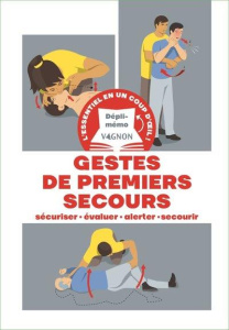 Les gestes qui sauvent. Sécuriser, évaluer, alerter, secourir - Timon Lorenzo ; Poutriquet Christian ; Fuzellier T