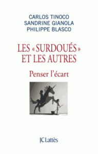 Les "surdoués" et les autres. Penser l'écart - Tinoco Carlos ; Gianola Sandrine ; Blasco Philippe