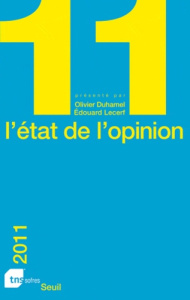 L'état de l'opinion. Edition 2011 - Duhamel Olivier ; Lecerf Edouard