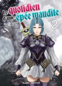 Le quotidien d'une épée maudite Tome 2 - Tobita Nikiichi ; Kukor Aline